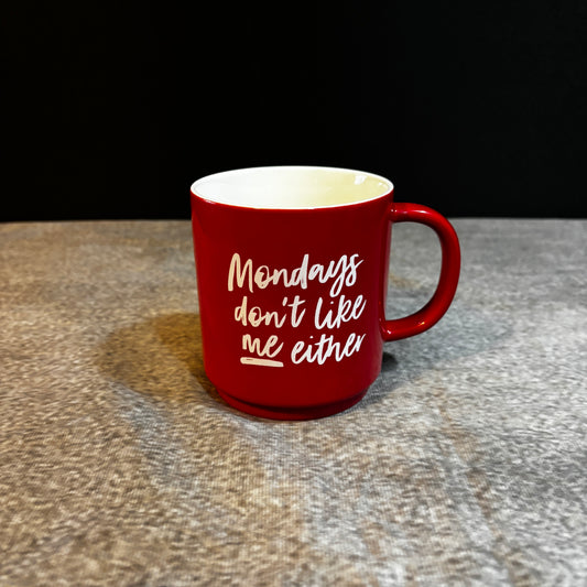 Mondays don’t like me either mug
